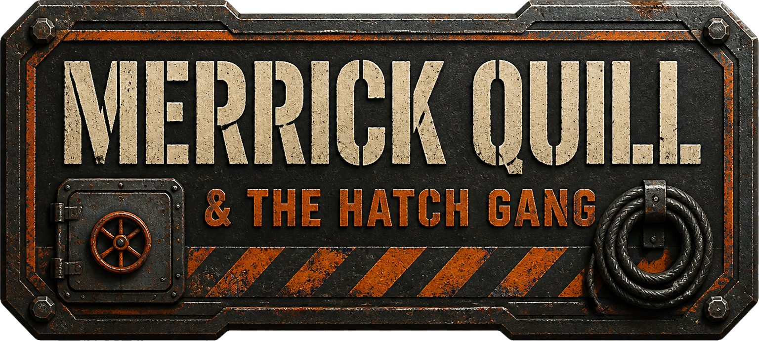 Merrick Quill & the Hatch Gang