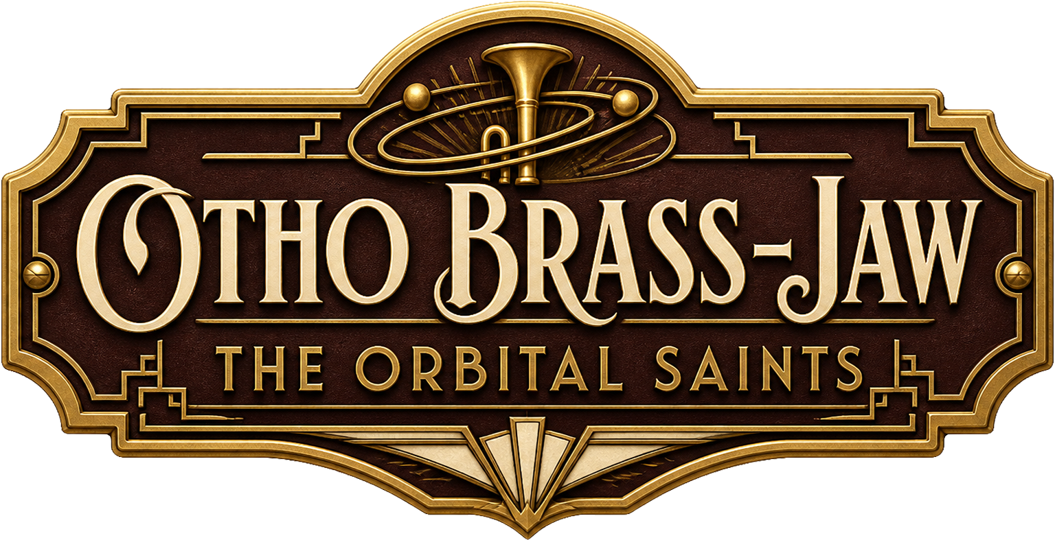 Otho Brass-Jaw & the Orbital Saints